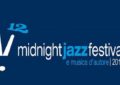 E’ partita la 12° edizione di Midnight Jazz Festival