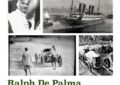 Ralph de Palma, l’uomo più veloce del mondo
